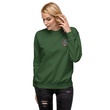 “Dark green chalkboard-themed embroidery that says ‘Talk Chalky to Me’ on a premium cotton sweatshirt – funny teacher gift idea”