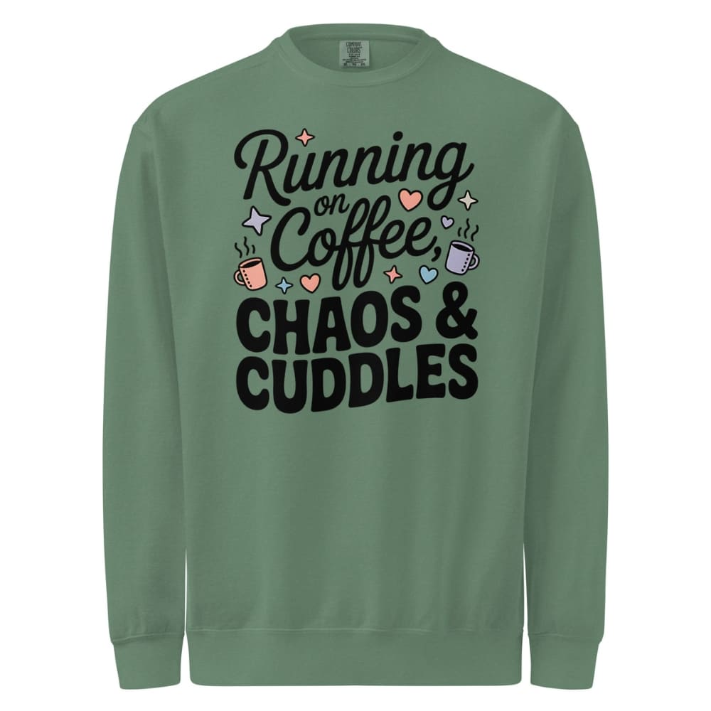 Green sweatshirt with text 'Running on Coffee, Chaos & Cuddles' on a white background