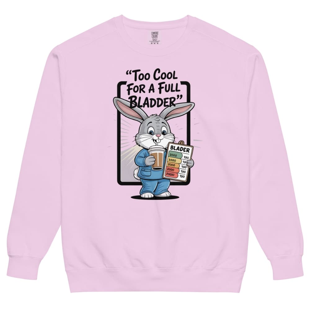 Pink sweatshirt with cartoon character holding a beer and text 'Too Cool for a Full Bladder' on a white background