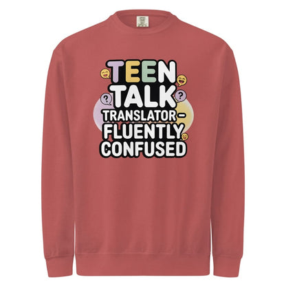 Red sweatshirt with 'Teen Talk Translator Fluently Confused' text design on a white background