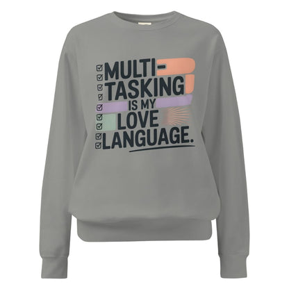Sweatshirt design with text “Multitasking Is My Love Language” in colorful pastel blocks and checkboxes, printed on vintage-style cotton fleece.