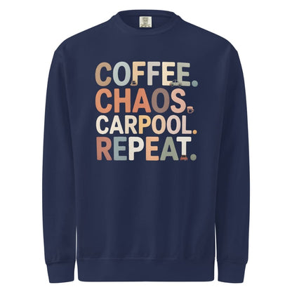 Navy blue sweatshirt with colorful text 'COFFEE. CHAOS. CARPOOL. REPEAT.' on a white background