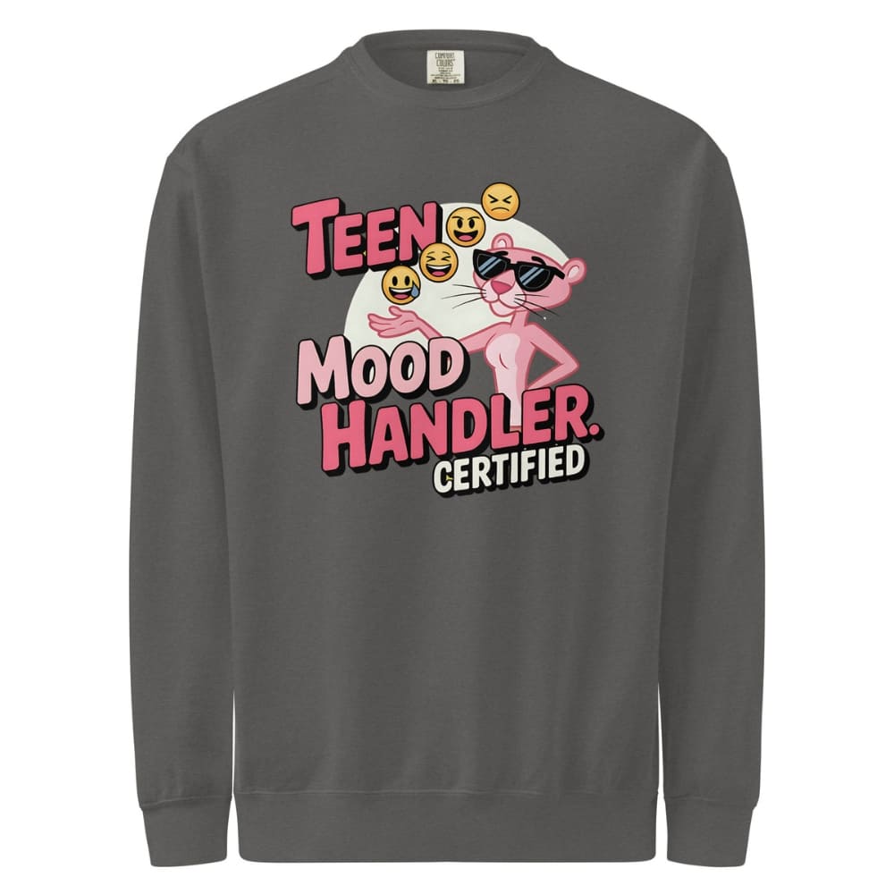 Gray sweatshirt with a graphic of the Pink Panther and text 'TEEN MOOD HANDLER CERTIFIED' on a white background