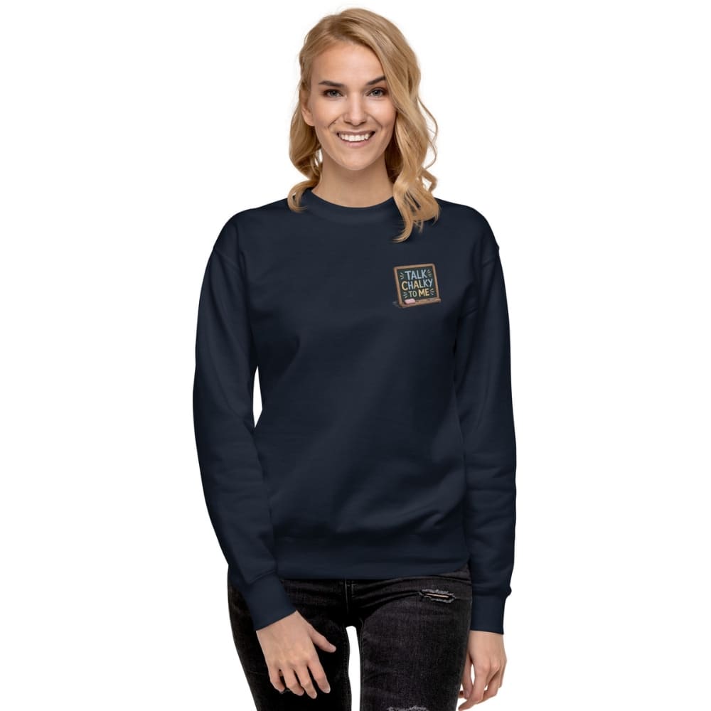 “Dark green chalkboard-themed embroidery that says ‘Talk Chalky to Me’ on a premium cotton sweatshirt – funny teacher gift idea”
