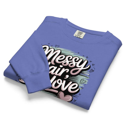 Pastel brushstroke design with “Messy Hair, Big Love” printed text on a vintage garment-dyed sweatshirt – cozy fleece for moms and creators