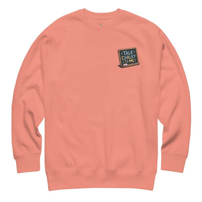 “Dark green chalkboard-themed embroidery that says ‘Talk Chalky to Me’ on a premium cotton sweatshirt – funny teacher gift idea”