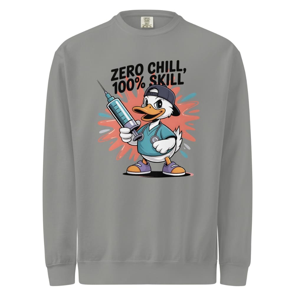 Gray sweatshirt with cartoon character holding a syringe and text 'Zero Chill, 100% Skill' on a white background