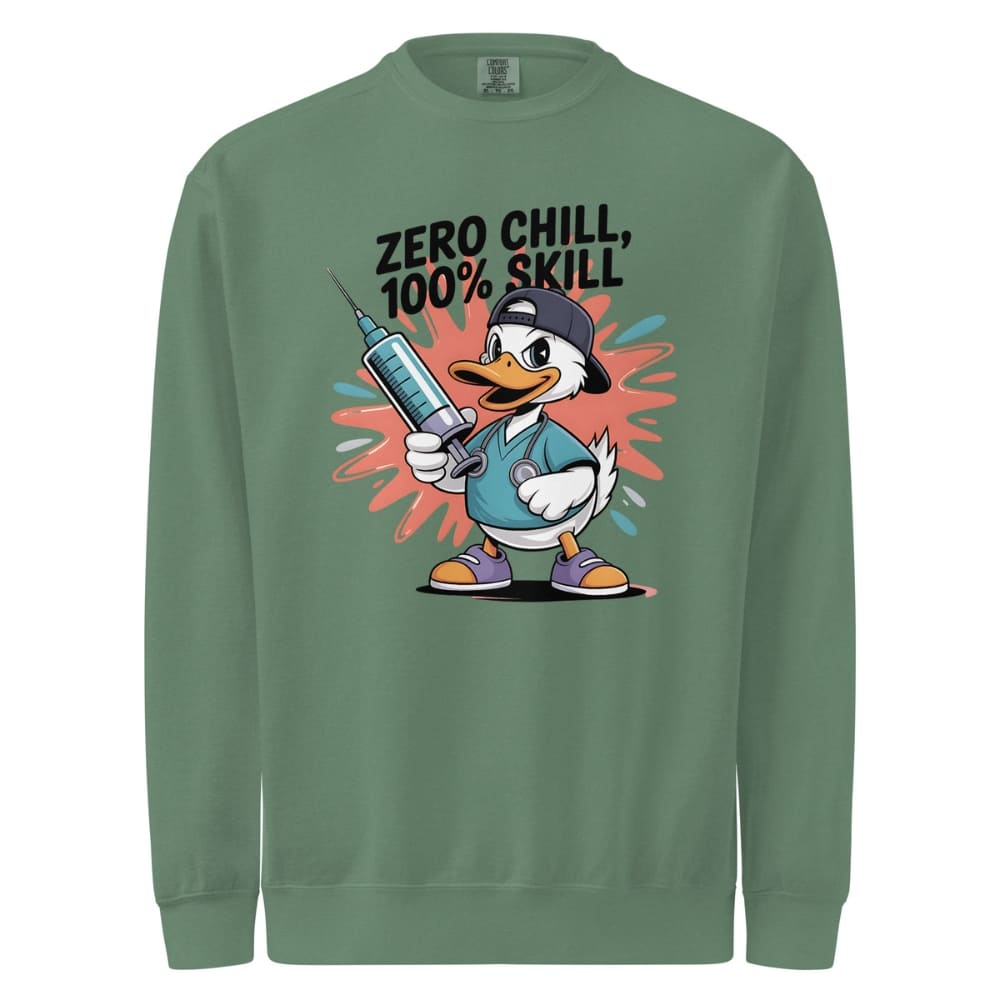 Green sweatshirt with cartoon character holding a syringe and text 'Zero Chill, 100% Skill' on a white background