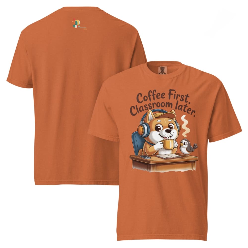Orange t-shirt with a cartoon fox and bird design and text 'Coffee First, Classroom later.'