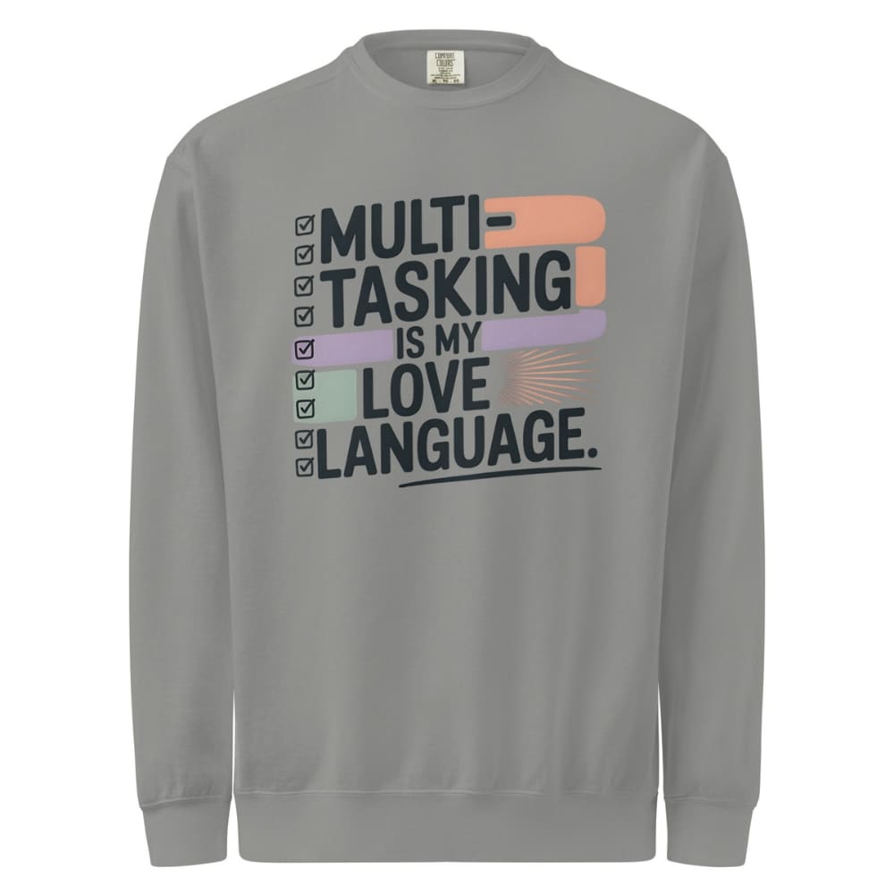 Sweatshirt design with text “Multitasking Is My Love Language” in colorful pastel blocks and checkboxes, printed on vintage-style cotton fleece.