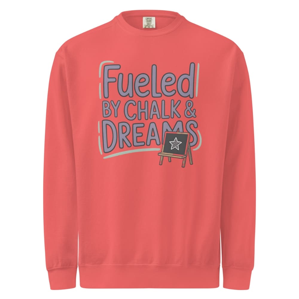 Fueled by Chalk & Dreams printed design on a vintage-style garment-dyed sweatshirt with chalkboard illustration – soft fleece ideal for teachers