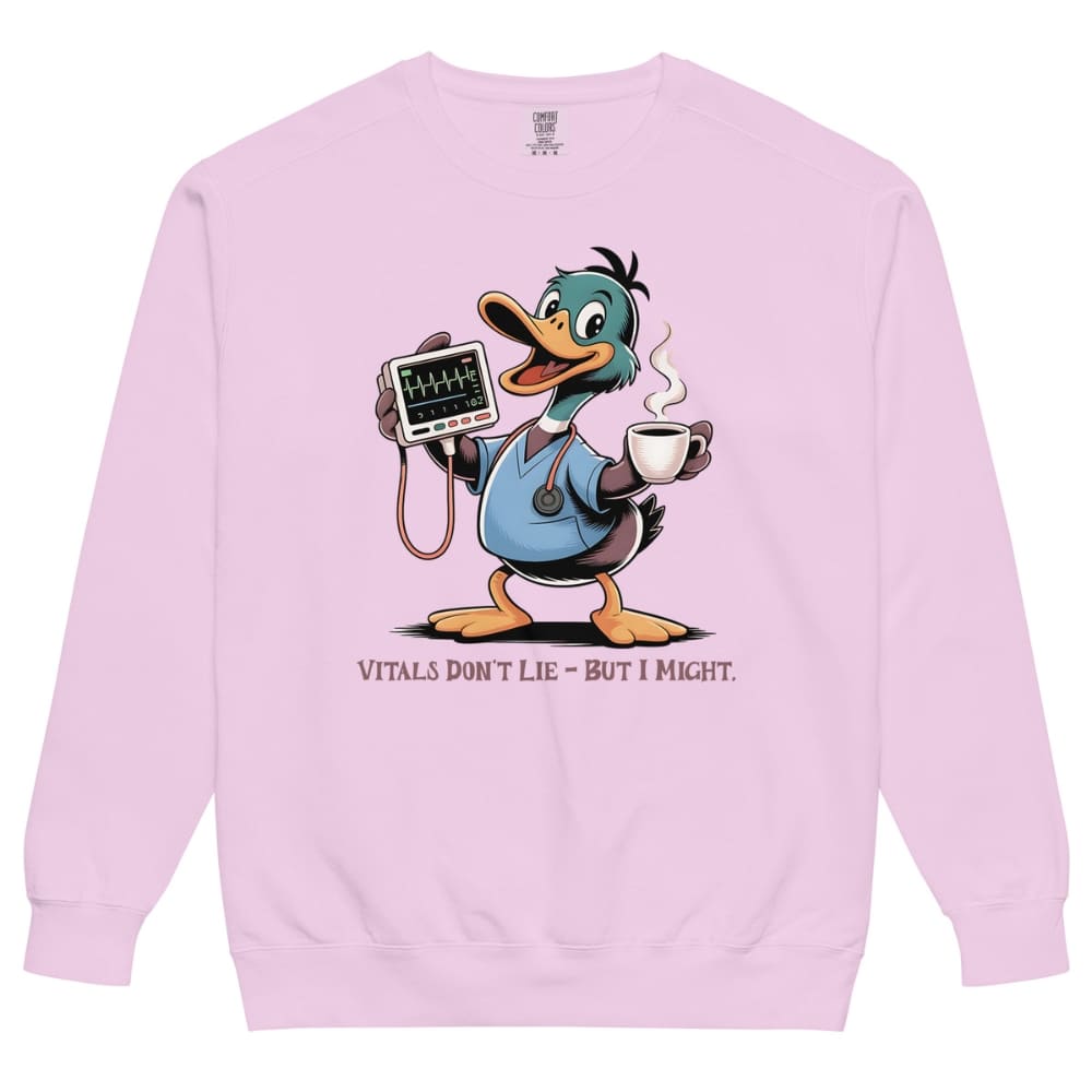 Pink sweatshirt with cartoon duck character holding a stethoscope and coffee cup, text 'Vitals Don't Lie - But I Might'.
