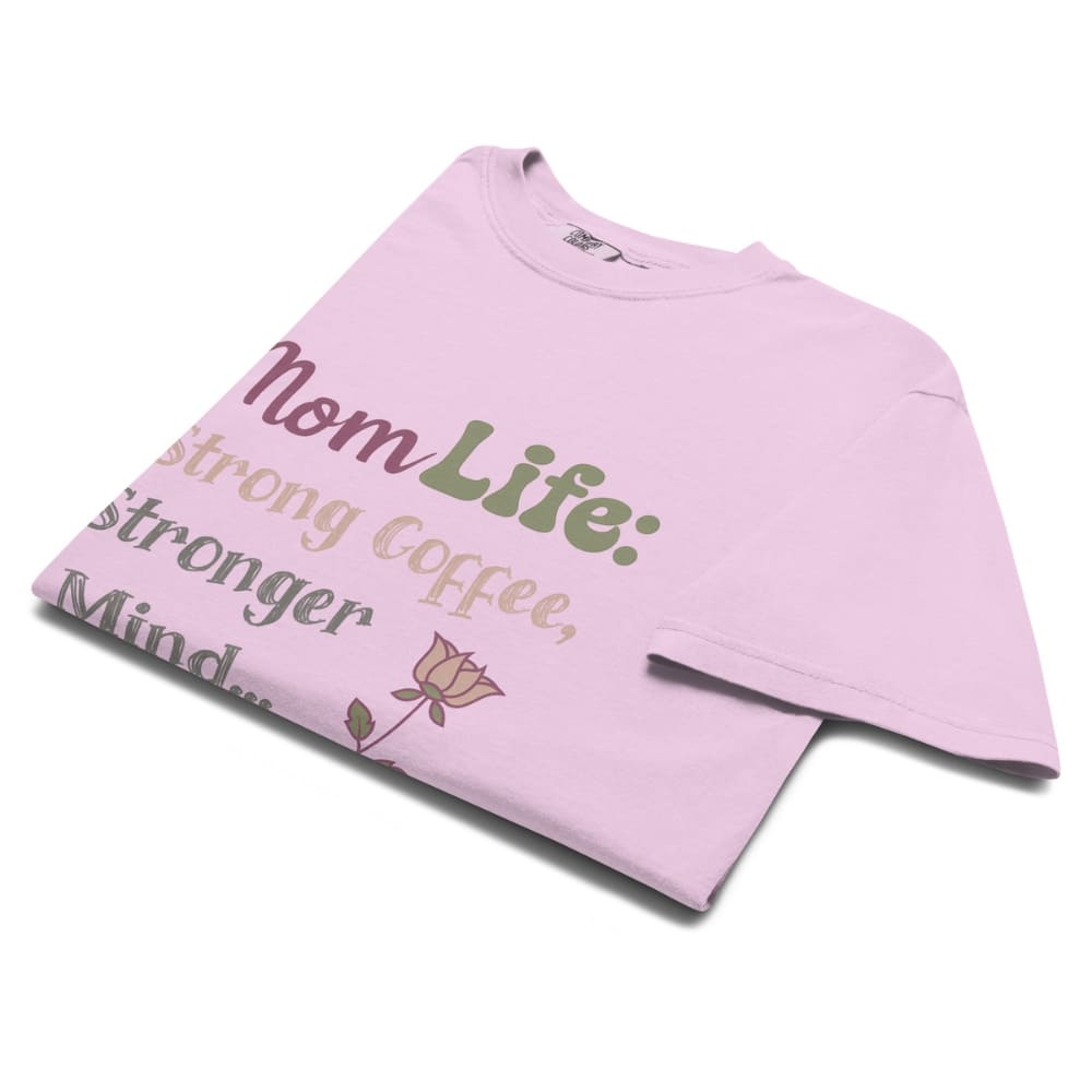 Mom Life: Strong Coffee, Stronger Mind” – Floral Typography T-Shirt for Moms | Relaxed Fit Cotton Tee