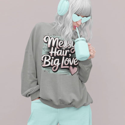 Pastel brushstroke design with “Messy Hair, Big Love” printed text on a vintage garment-dyed sweatshirt – cozy fleece for moms and creators