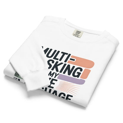 Sweatshirt design with text “Multitasking Is My Love Language” in colorful pastel blocks and checkboxes, printed on vintage-style cotton fleece.
