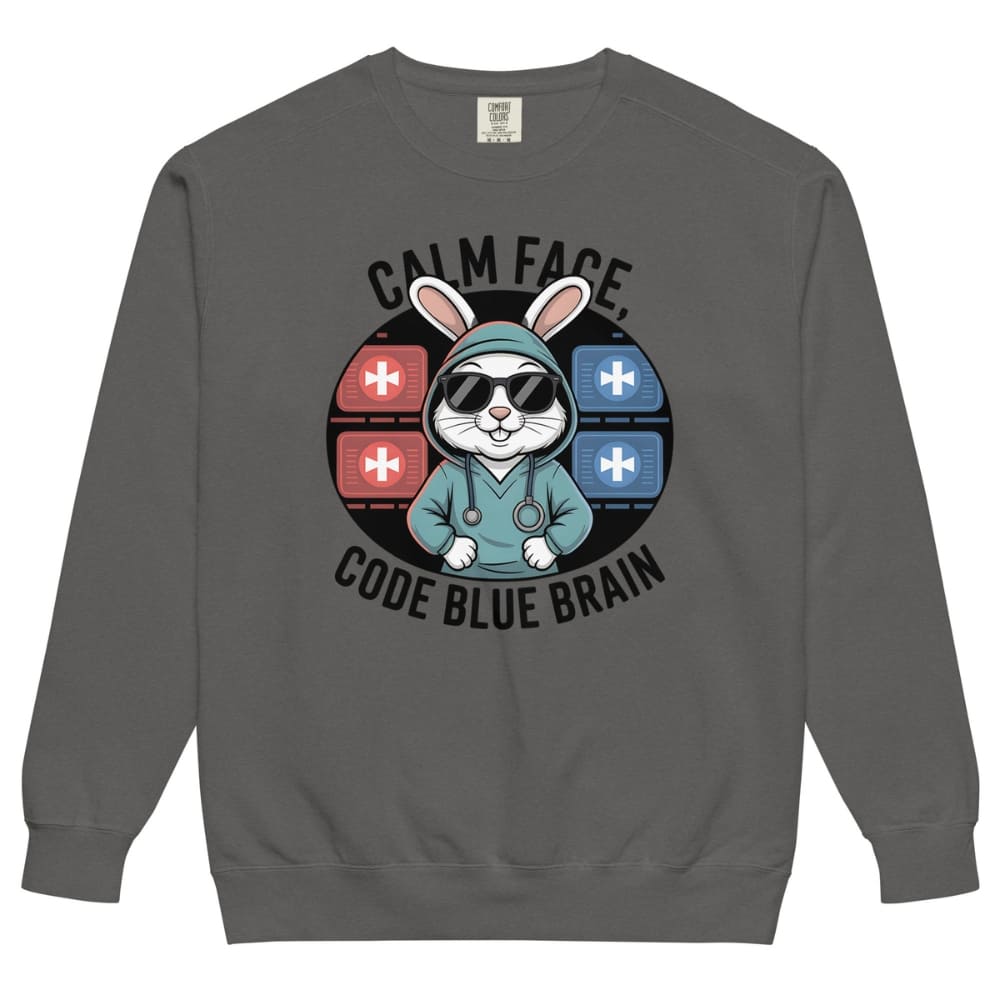 Gray sweatshirt with a graphic of a rabbit in a medical outfit and text 'Calm Face, Code Blue Brain' on a white background.