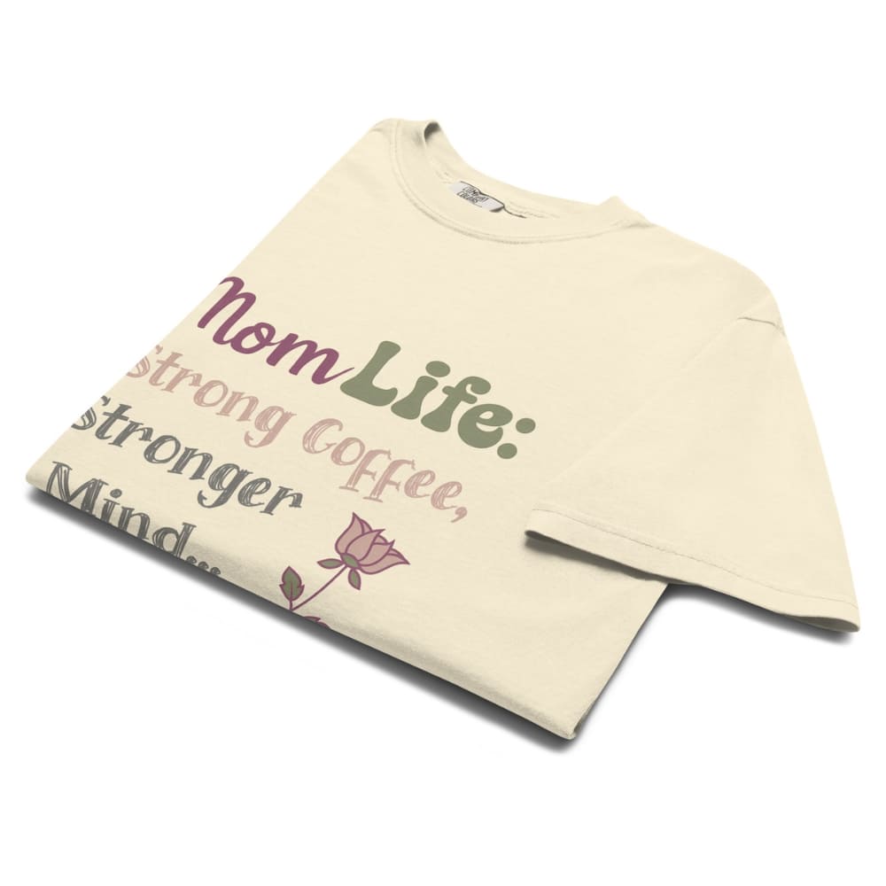Mom Life: Strong Coffee, Stronger Mind” – Floral Typography T-Shirt for Moms | Relaxed Fit Cotton Tee