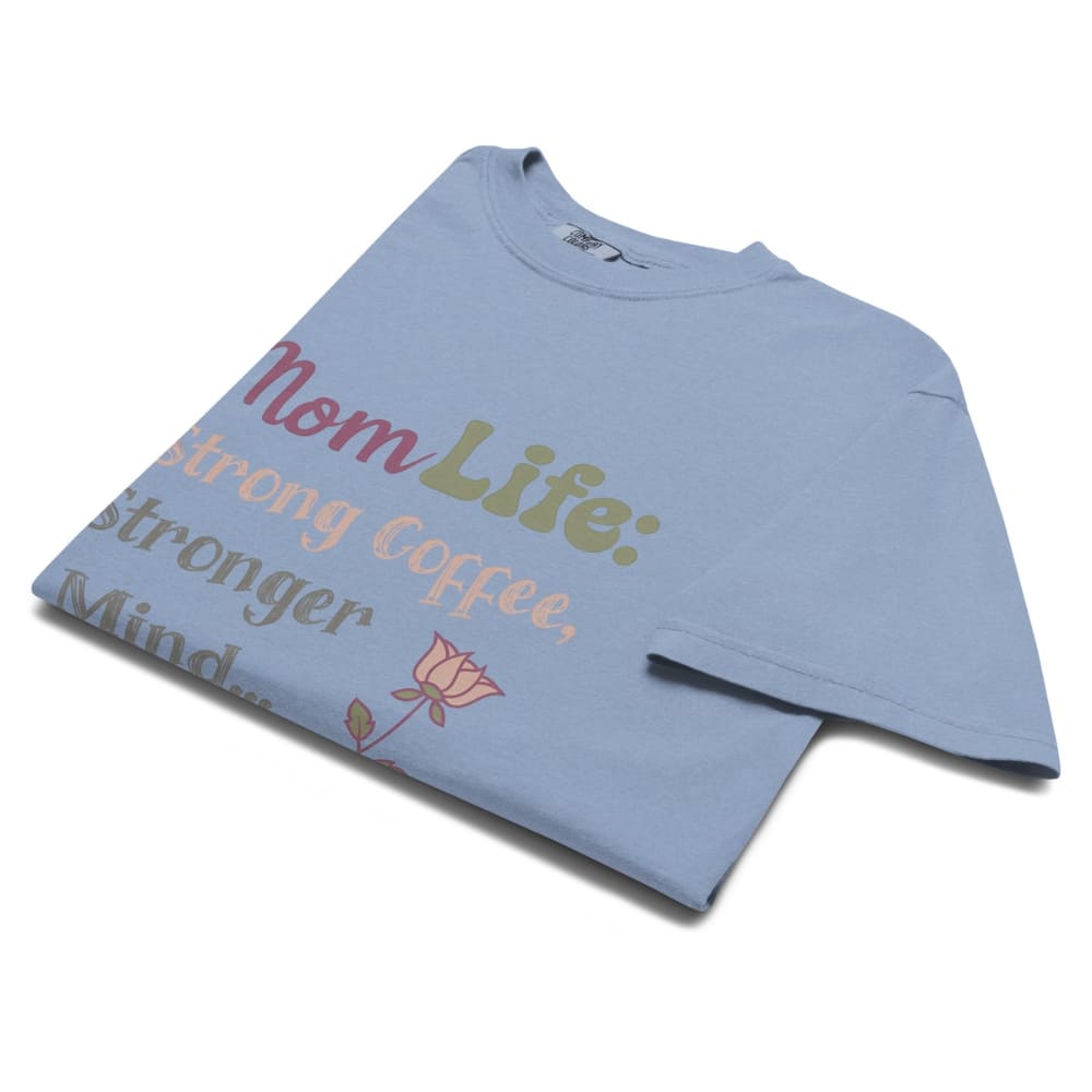 Mom Life: Strong Coffee, Stronger Mind” – Floral Typography T-Shirt for Moms | Relaxed Fit Cotton Tee