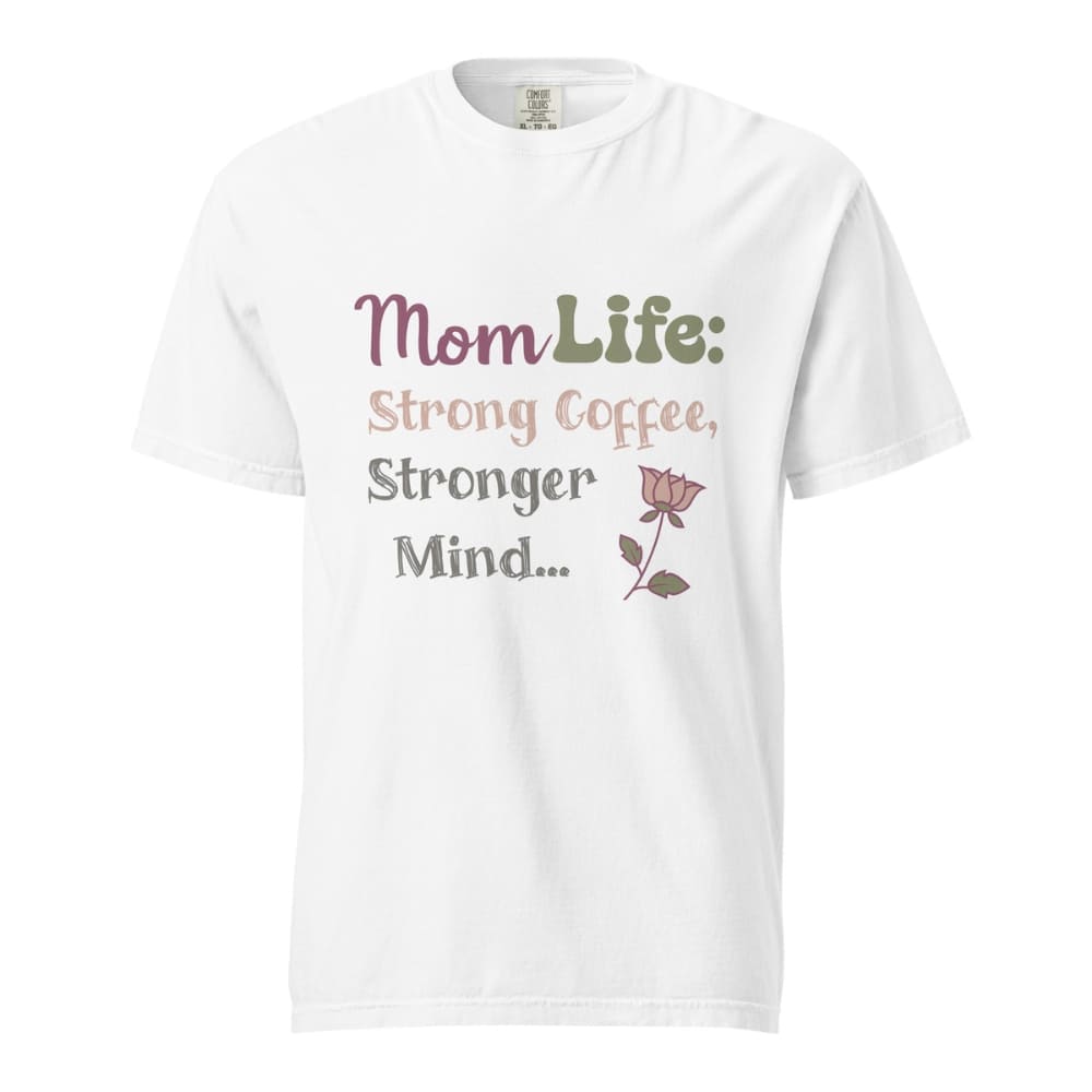 Mom Life: Strong Coffee, Stronger Mind” – Floral Typography T-Shirt for Moms | Relaxed Fit Cotton Tee