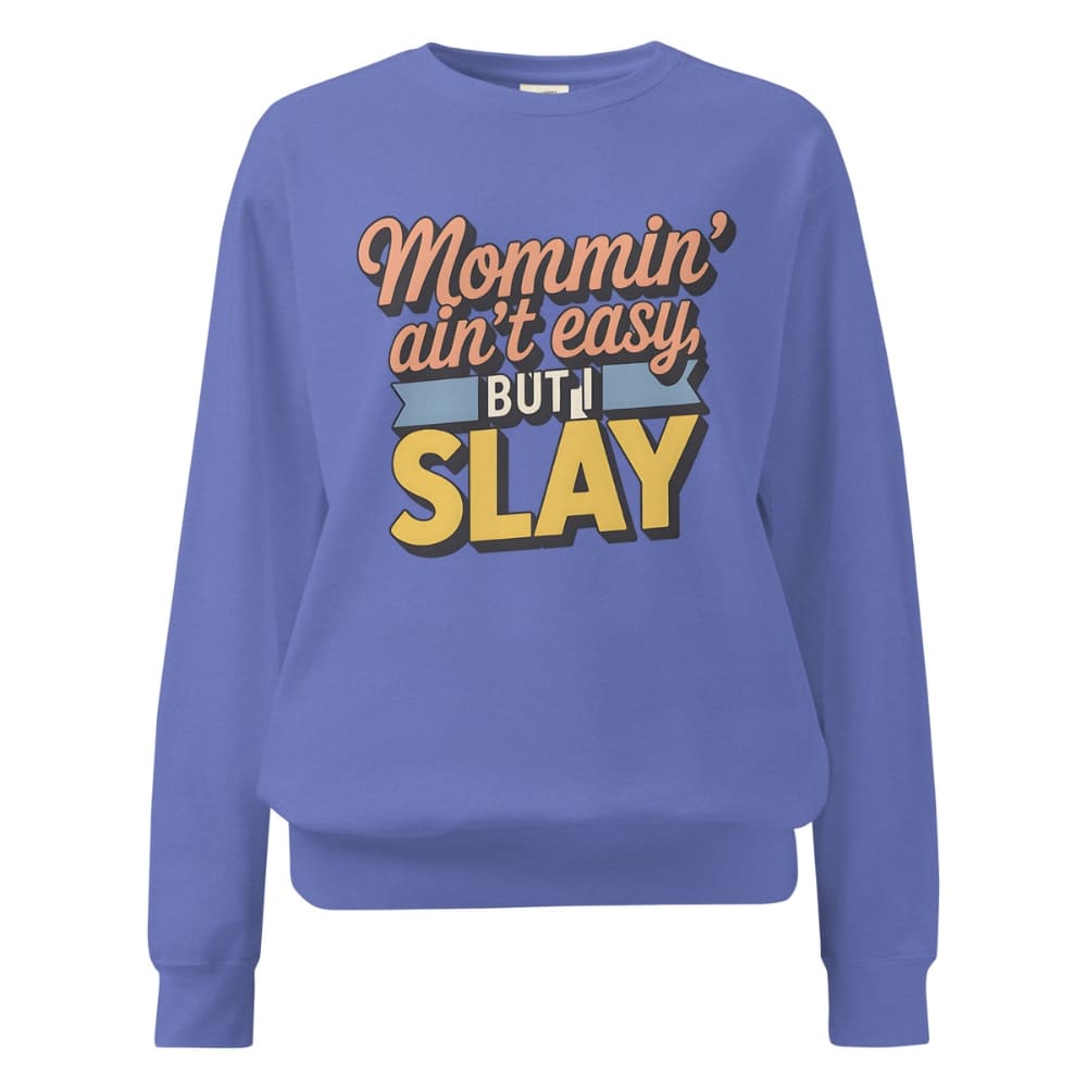 “Mommin' Ain’t Easy But I Slay” retro-style DTG printed design in peach, blue, and yellow on vintage garment-dyed fleece sweatshirt