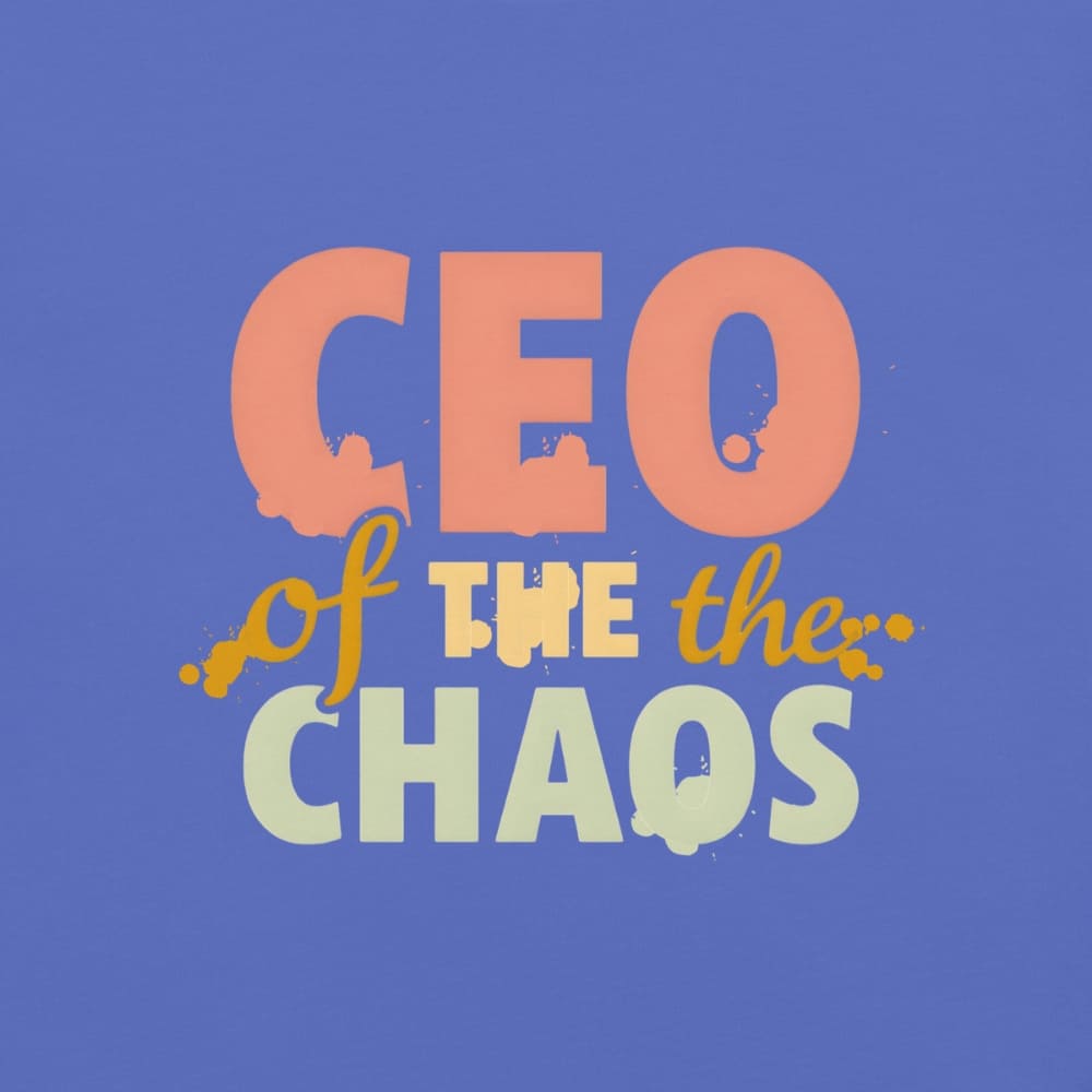 CEO of the Chaos” printed on a heavyweight cotton t-shirt in soft pastel ink, laid flat with a minimal lifestyle background.