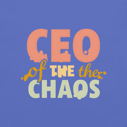 CEO of the Chaos” printed on a heavyweight cotton t-shirt in soft pastel ink, laid flat with a minimal lifestyle background.