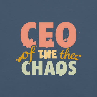 CEO of the Chaos” printed on a heavyweight cotton t-shirt in soft pastel ink, laid flat with a minimal lifestyle background.
