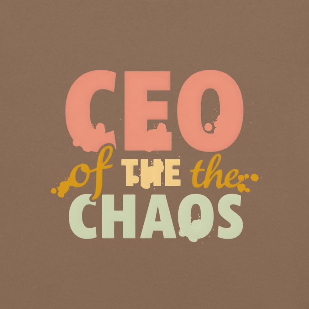 CEO of the Chaos” printed on a heavyweight cotton t-shirt in soft pastel ink, laid flat with a minimal lifestyle background.