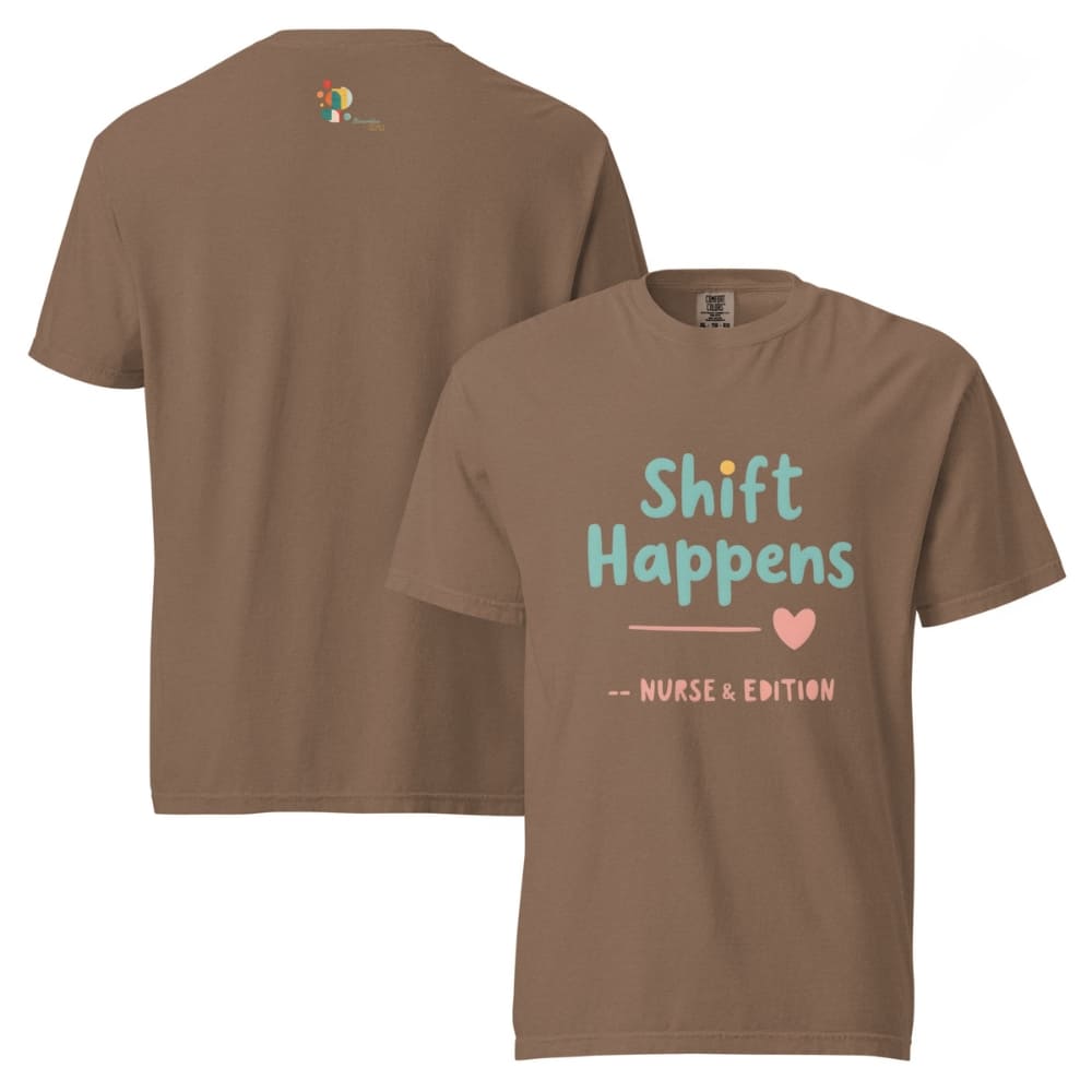 “Shift Happens – Nurse Edition” pastel text design printed on a thick garment-dyed cotton t-shirt, perfect for nurses and healthcare professionals with a sense of humor.
