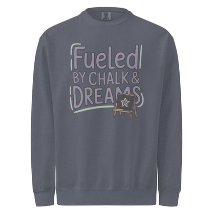 Fueled by Chalk & Dreams printed design on a vintage-style garment-dyed sweatshirt with chalkboard illustration – soft fleece ideal for teachers