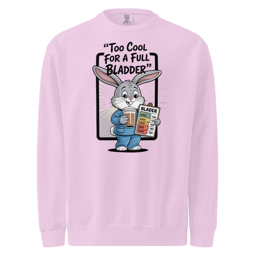 Pink sweatshirt with cartoon rabbit design and text 'Too Cool for a Full Bladder' on a white background