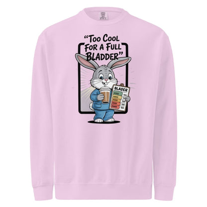 Pink sweatshirt with cartoon rabbit design and text 'Too Cool for a Full Bladder' on a white background