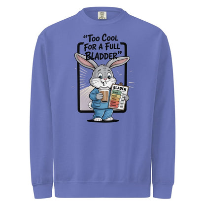 Blue sweatshirt with a cartoon rabbit holding a coffee cup and a bladder chart, text 'Too Cool for a Full Bladder' on a white background.