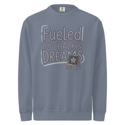 Fueled by Chalk & Dreams printed design on a vintage-style garment-dyed sweatshirt with chalkboard illustration – soft fleece ideal for teachers