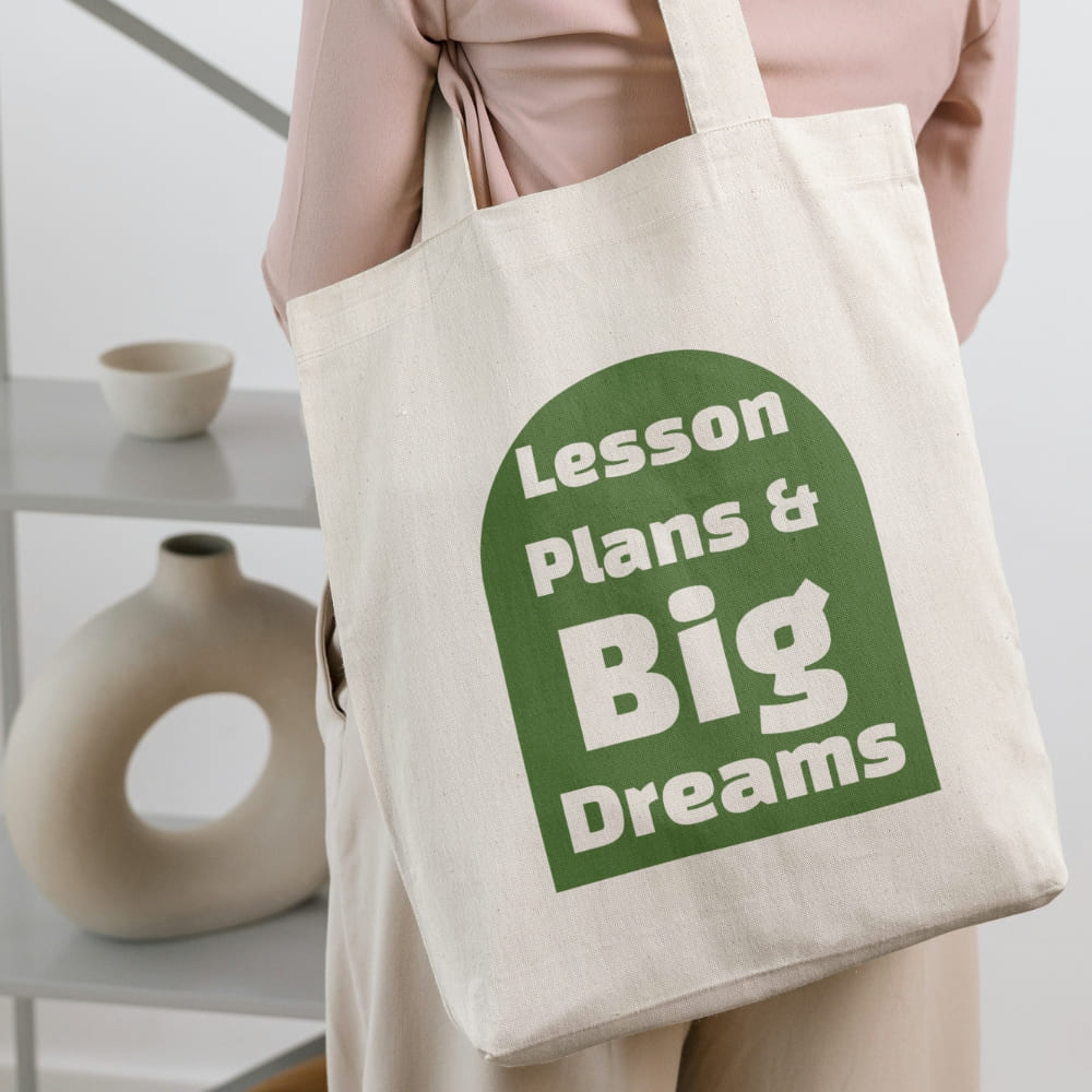 Teacher Tote Bag – Lesson Plans & Big Dreams