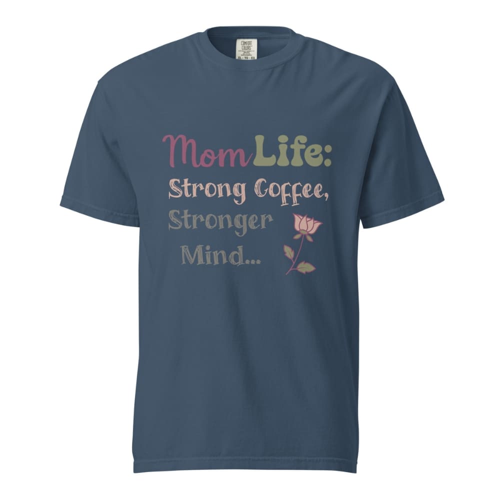 Mom Life: Strong Coffee, Stronger Mind” – Floral Typography T-Shirt for Moms | Relaxed Fit Cotton Tee