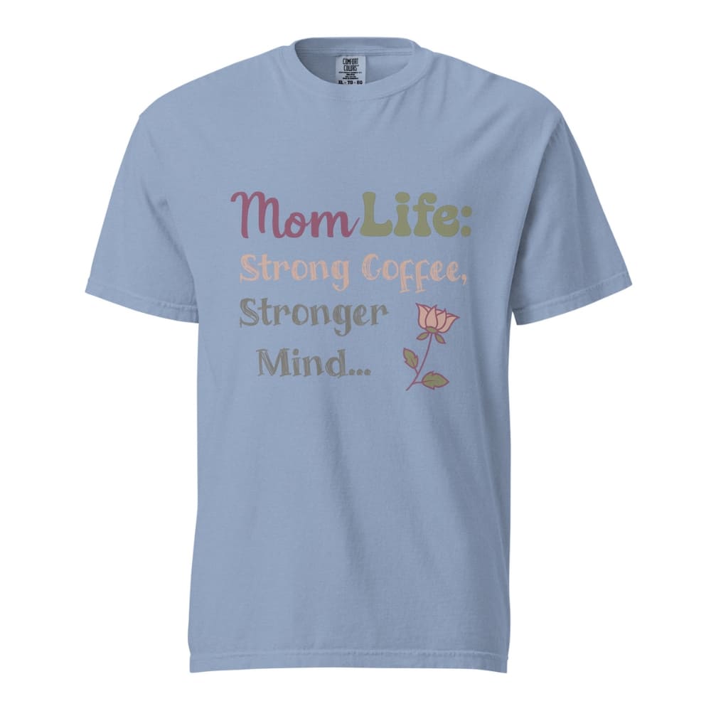 Mom Life: Strong Coffee, Stronger Mind” – Floral Typography T-Shirt for Moms | Relaxed Fit Cotton Tee