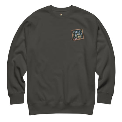 “Dark green chalkboard-themed embroidery that says ‘Talk Chalky to Me’ on a premium cotton sweatshirt – funny teacher gift idea”