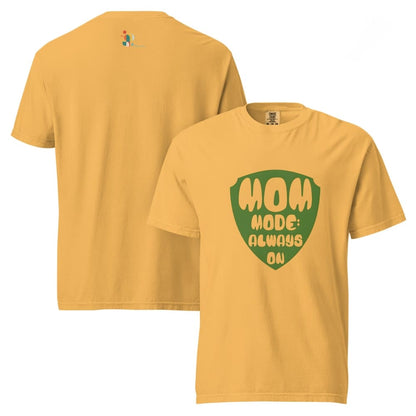 Mom Mode Always On T-Shirt | Garment-Dyed Heavyweight Cotton Tee | Funny Mom Life Gift