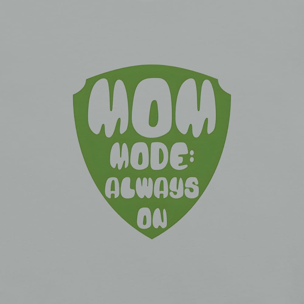 Mom Mode Always On T-Shirt | Garment-Dyed Heavyweight Cotton Tee | Funny Mom Life Gift
