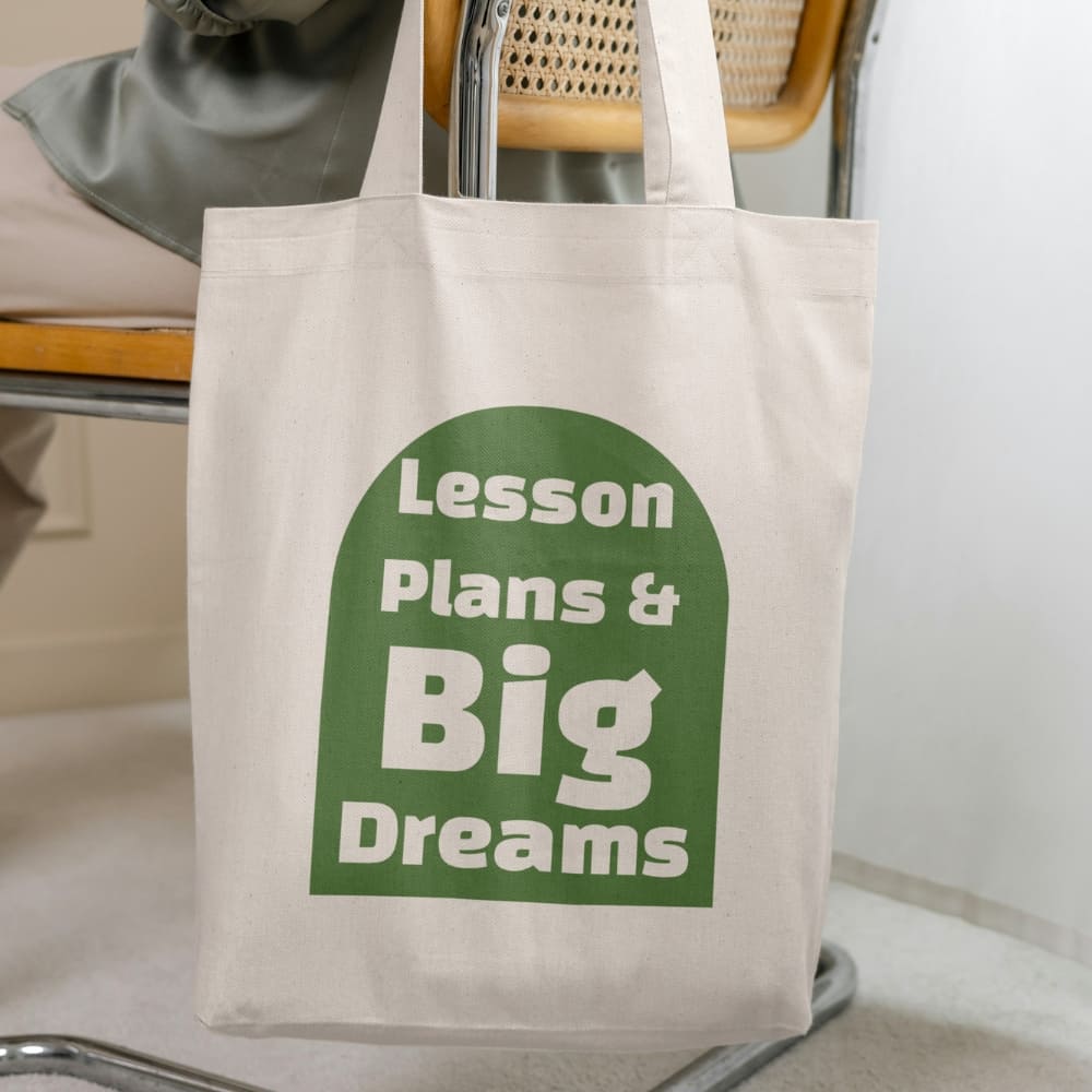 Teacher Tote Bag – Lesson Plans & Big Dreams