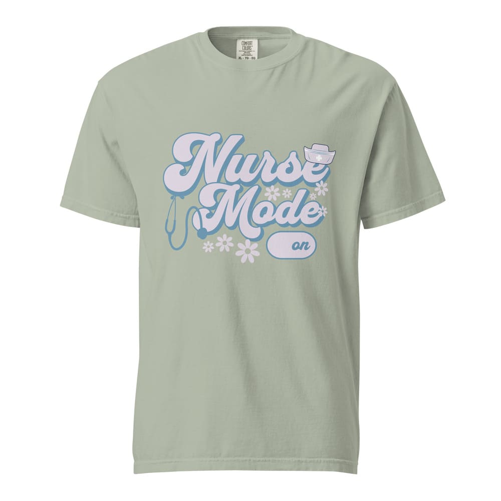 Nurse Mode On T-Shirt – Cute Pastel Nurse Tee – Garment-Dyed Cotton Shirt