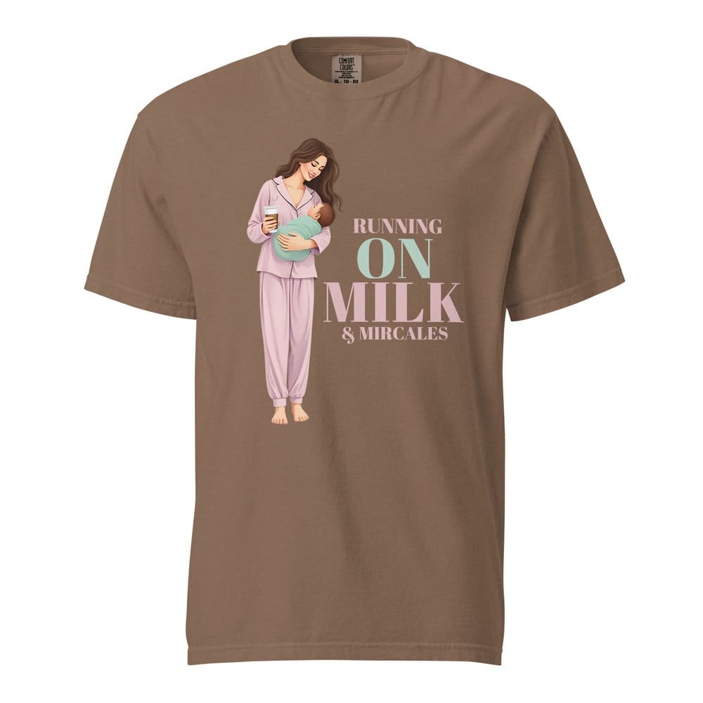Running on Milk & Miracles T-Shirt – New Mom Gift – Garment-Dyed Cotton Tee