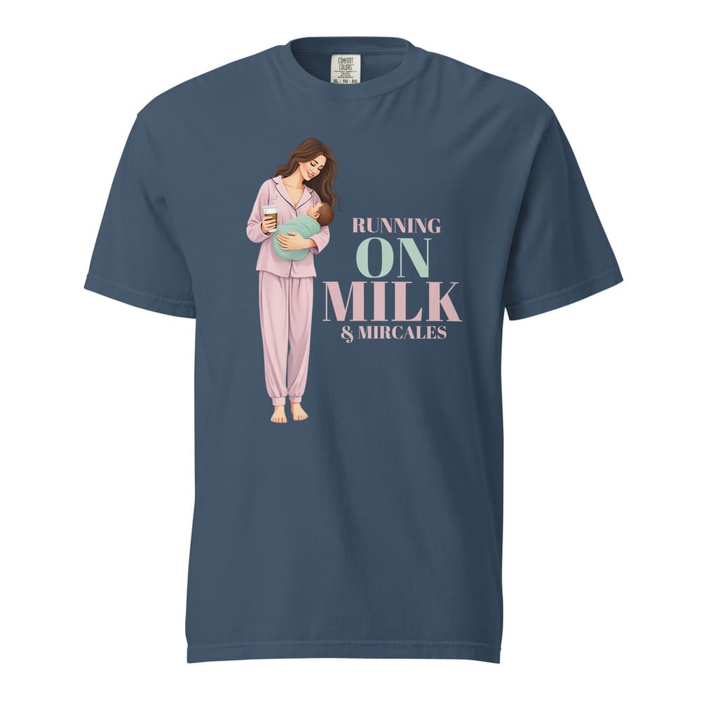 Running on Milk & Miracles T-Shirt – New Mom Gift – Garment-Dyed Cotton Tee