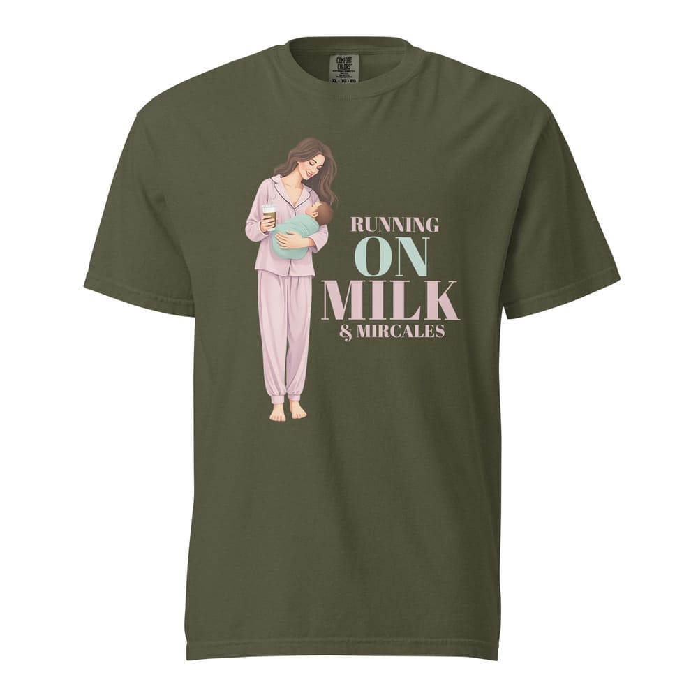 Running on Milk & Miracles T-Shirt – New Mom Gift – Garment-Dyed Cotton Tee
