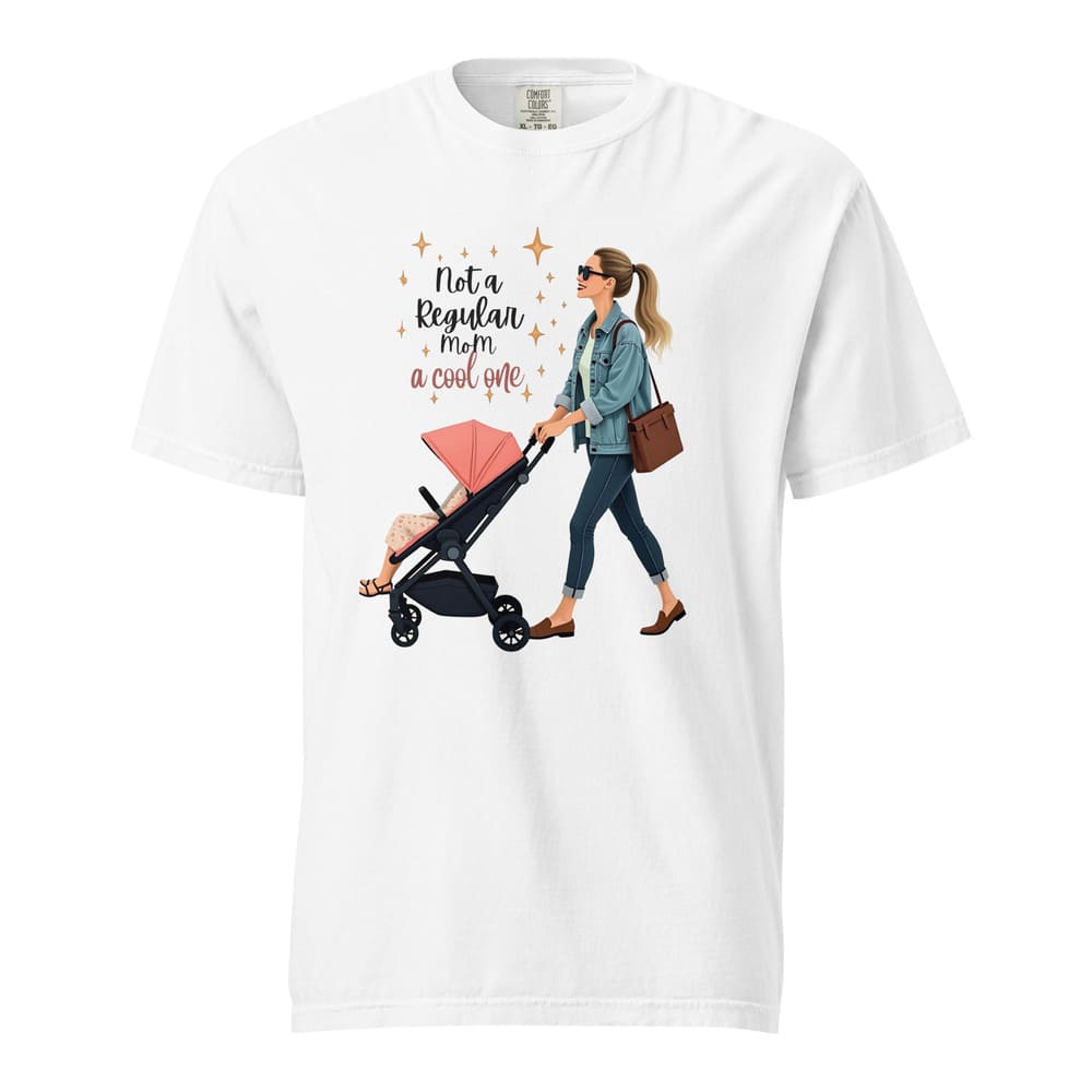 Cool Mom T-Shirt – Not a Regular Mom – Garment-Dyed Cotton Tee