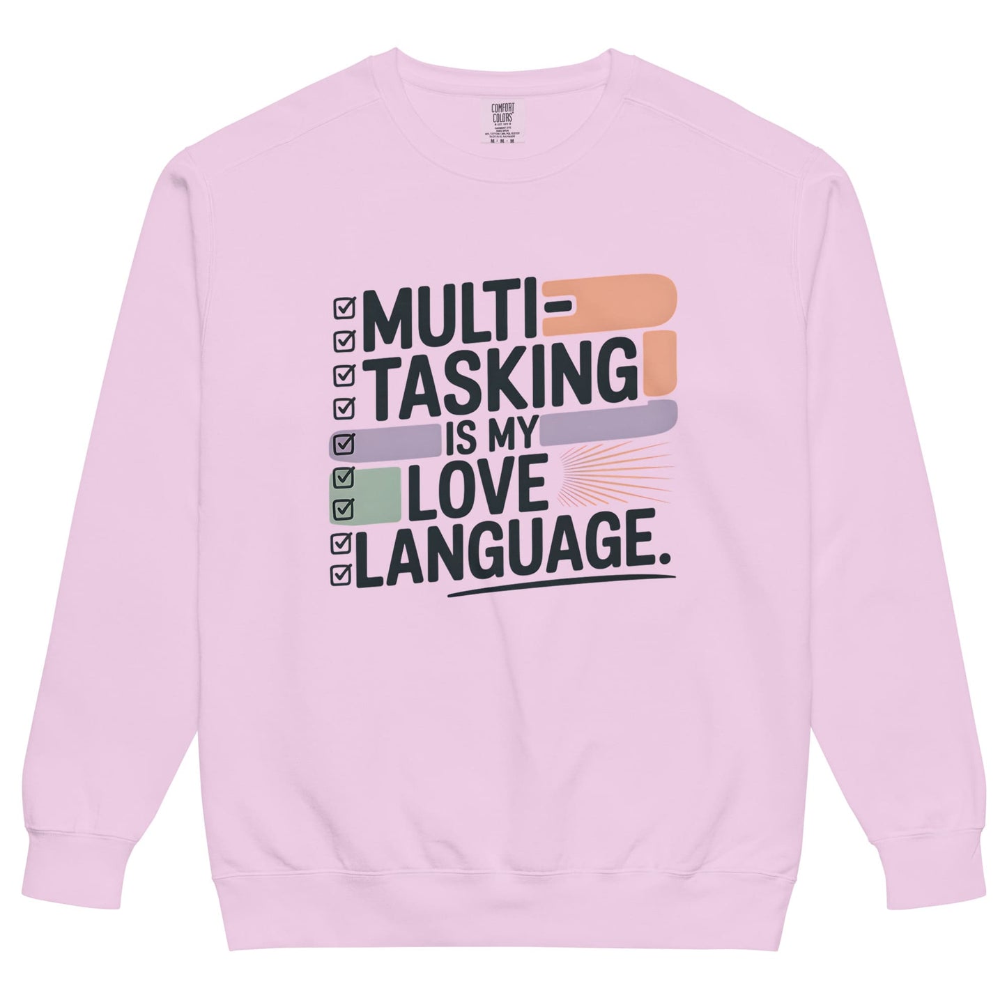 Sweatshirt design with text “Multitasking Is My Love Language” in colorful pastel blocks and checkboxes, printed on vintage-style cotton fleece.