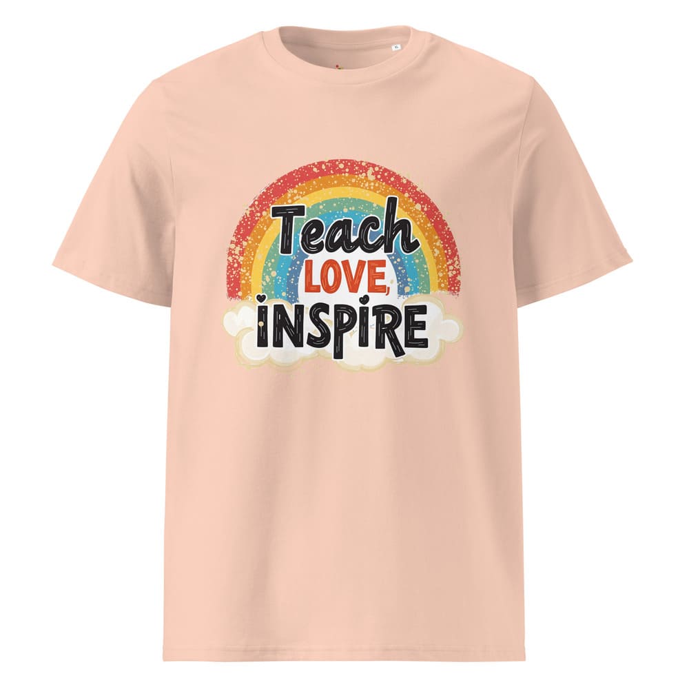 Teach Love Inspire Rainbow T-Shirt – Organic Cotton Eco-Friendly Tee for Teachers & Educators