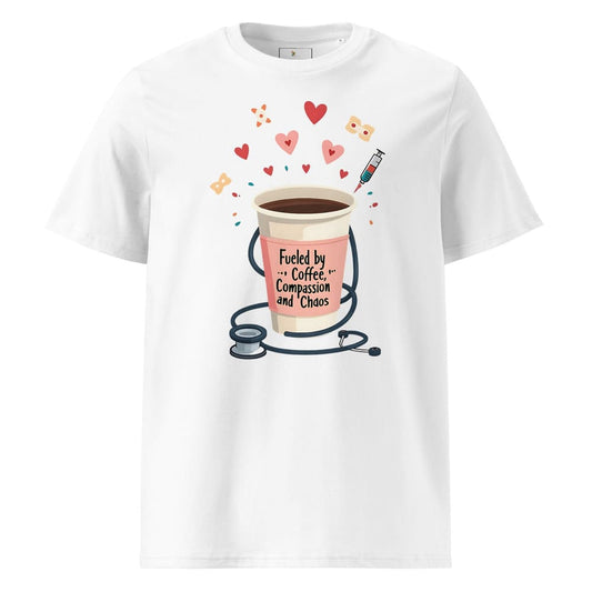 Fueled by Coffee, Compassion & Chaos – Nurse Life Organic Cotton Tee – Funny Healthcare Worker Shirt